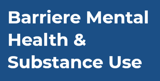 Barriere Mental Health & Substance Use